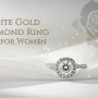 White Gold Diamond Ring Tips for Women