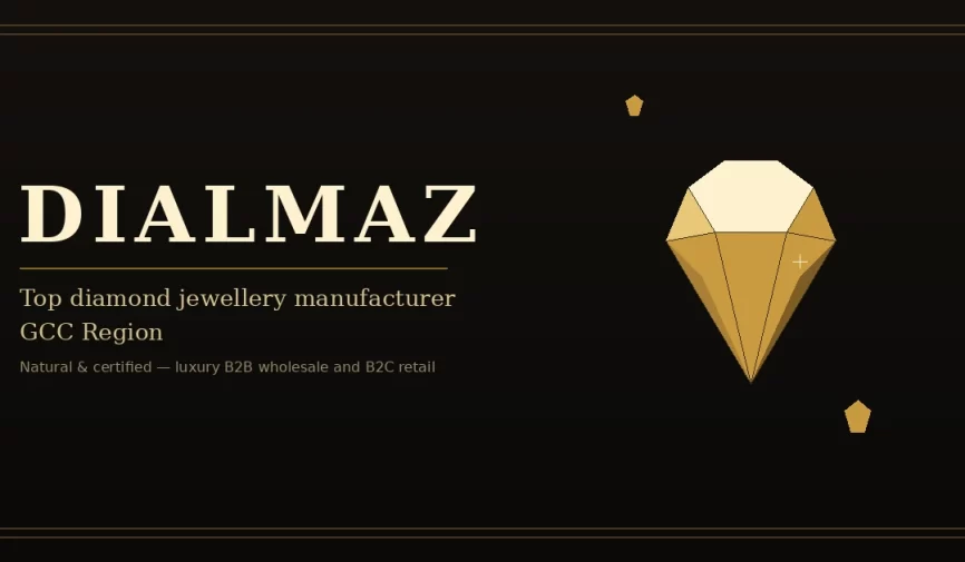Dialmaz top diamond jewellery manufacturer in the GCC region — natural, certified diamonds for B2B wholesale and B2C retail